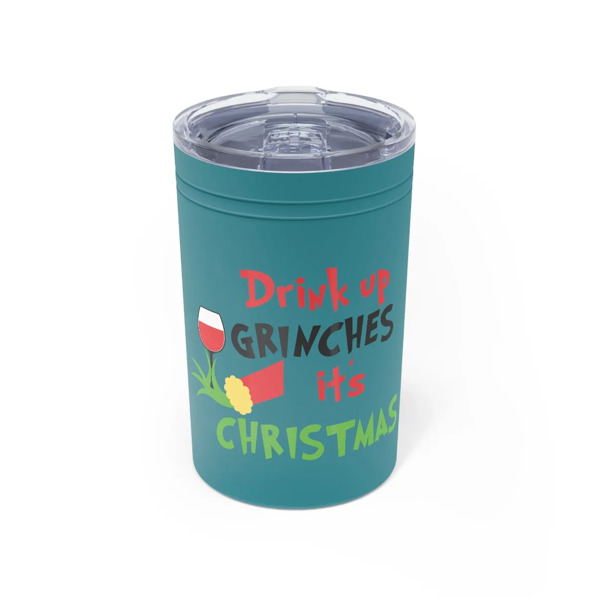 Drink Up Grinches It's Christmas Vacuum Insulated Tumbler, 11oz