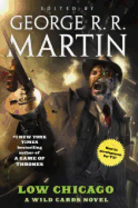 Low Chicago (Wild Cards, 20) [Martin, George R. R.]